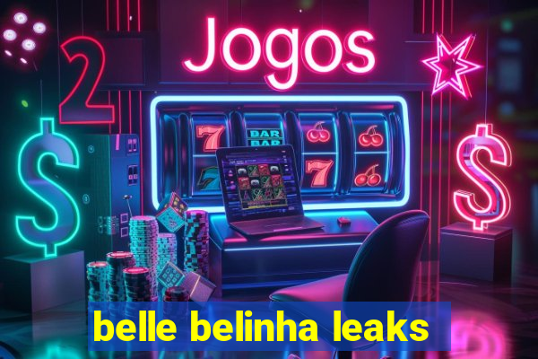 belle belinha leaks